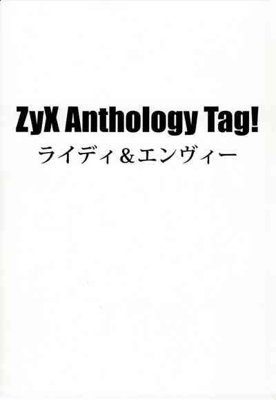 ZyX Anthology Tag! Raidy & Envy 6