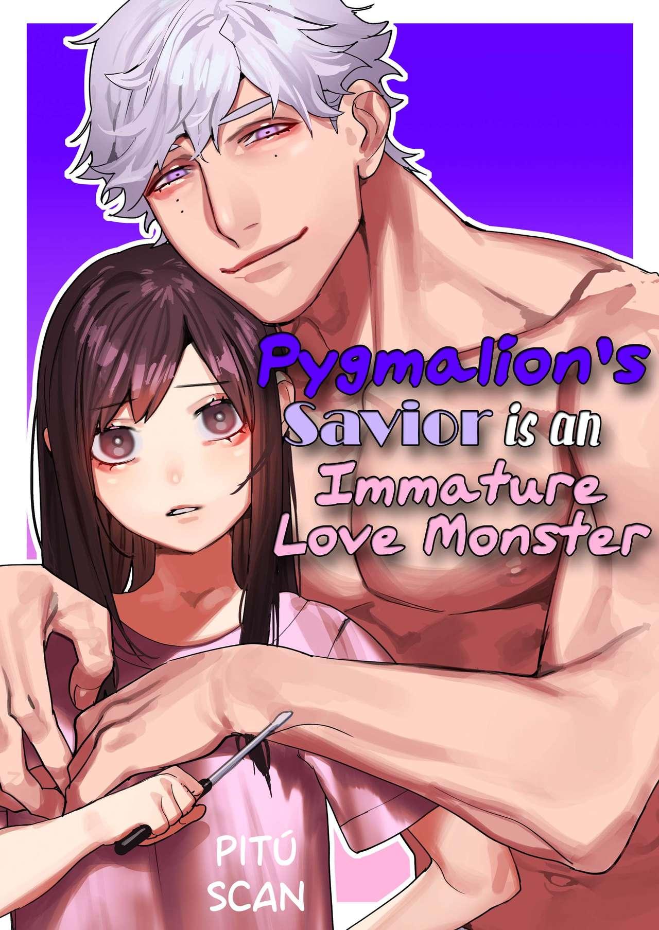 Pygmalion no Kyuuseishu wa Seishin Nenrei 7-sai no Big Love Monster. | Pygmalion's Savior is an Immature Monster 0