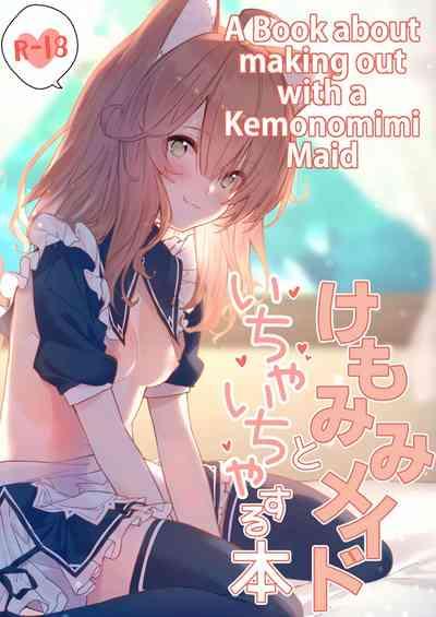 Kemomimi Maid to Ichaicha suru Hon | A Book about making out with a Kemonomimi Maid 1