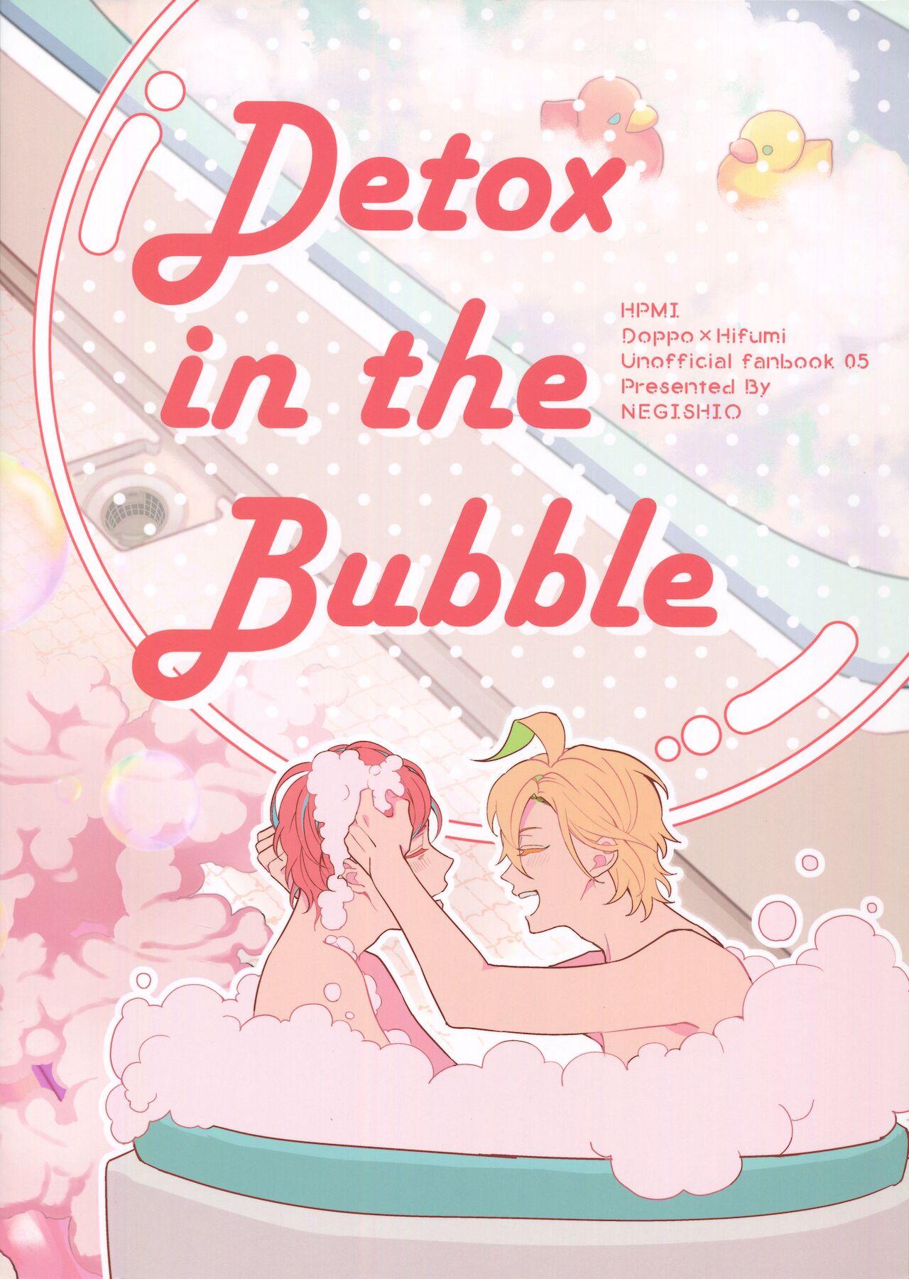 Detox in the Bubble 19