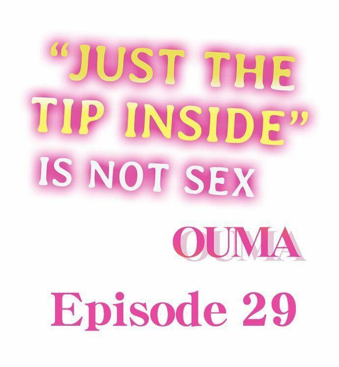 [OUMA] Just the Tip Inside is Not Sex Ch.36/36 [English] Completed 519